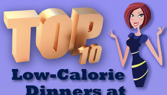 Top 10 Low Calorie Dinners at US Chain Restaurants [#infographic]