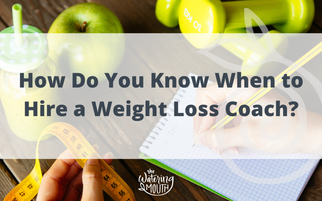 How Do You Know When to Hire a Weight Loss Coach?