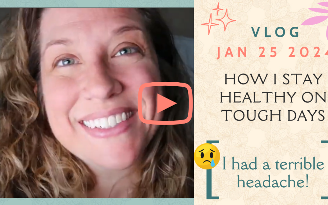 [VLOG] Jan 25, 2024 How I Stay Healthy on Tough Days | WFPB Healthy Realistic