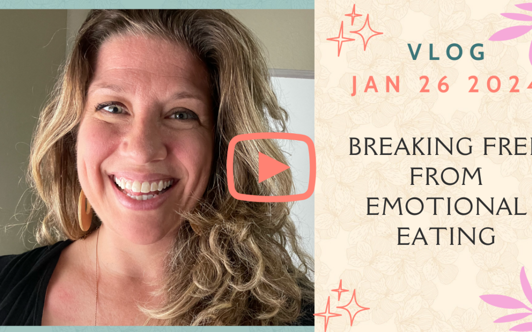[VLOG] Jan 26, 2024 Breaking Free from Emotional Eating